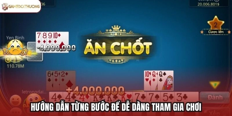 Hướng dẫn từng bước để dễ dàng tham gia chơi